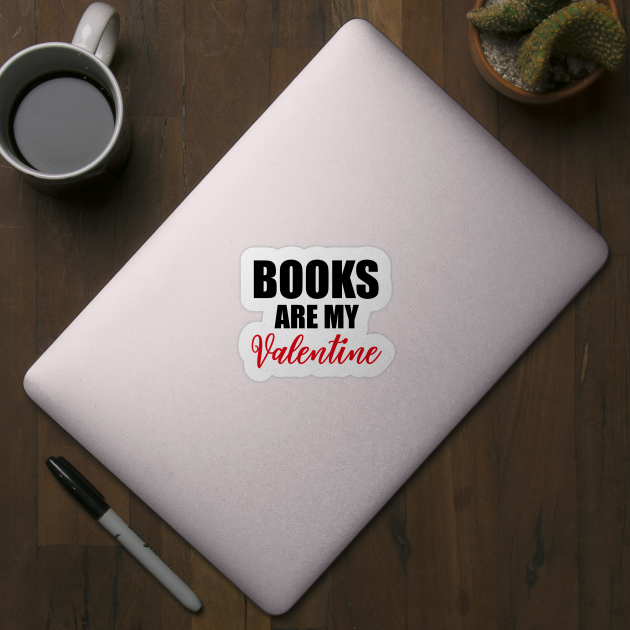 Books Are My Valentine by Abir's Store